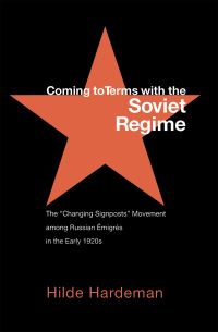 Book Cover for Coming to Terms With the Soviet Regime by Hilde Hardeman