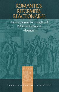 Book Cover for Romantics, Reformers, Reactionaries by Alexander M Martin