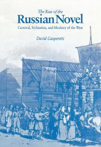 Book Cover for The Rise of the Russian Novel by David Wayne Gasperetti