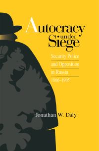 Book Cover for Autocracy Under Siege by Jonathan W Daly