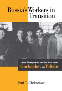 Book Cover for Russia's Workers in Transition by Paul Thomas Christensen