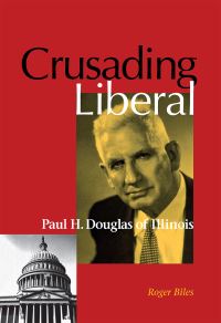 Book Cover for Crusading Liberal by Roger Biles