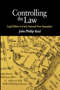 Book Cover for Controlling the Law by John Phillip Reid
