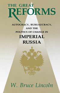 Book Cover for The Great Reforms by W Bruce Lincoln