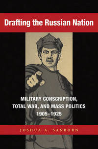 Book Cover for Drafting the Russian Nation by Joshua A Sanborn