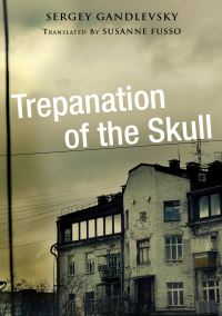 Book Cover for Trepanation of the Skull by Sergei Gandlevskii