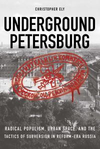 Book Cover for Underground Petersburg by Christopher David Ely