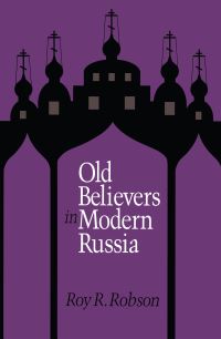 Book Cover for Old Believers in Modern Russia by Roy R Robson