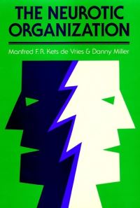 Book Cover for The Neurotic Organisation by Manfred F R Kets de Vries, Danny Miller
