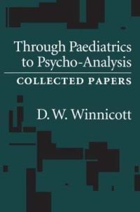Book Cover for Through Paediatrics to Psycho-Analysis by D W Winnicott
