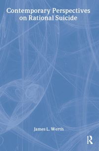 Book Cover for Contemporary Perspectives on Rational Suicide by James L Werth