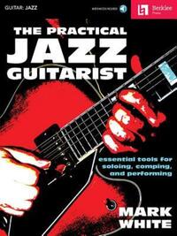 Book Cover for The Practical Jazz Guitarist by Mark White