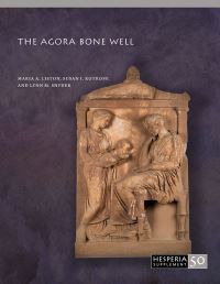 Book Cover for The Agora Bone Well by Maria A Liston, Susan I Rotroff, Lynn M Snyder, Andrew Stewart