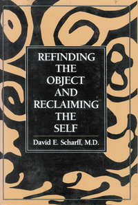 Book Cover for Refinding the Object and Reclaiming the Self by David E Scharff
