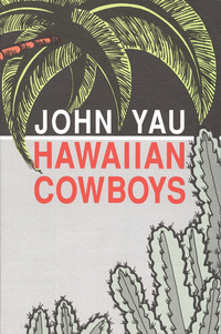 Book Cover for Hawaiian Cowboys by John Yau