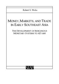Book Cover for Money, Markets, and Trade in Early Southeast Asia by Robert Sigfrid Wicks