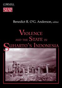 Book Cover for Violence and the State in Suharto's Indonesia by Benedict R OG Anderson, Cornell University