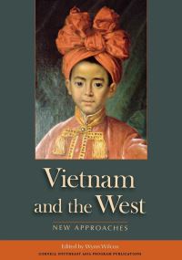 Book Cover for Vietnam and the West by Wynn Wilcox, Cornell University
