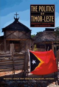 Book Cover for The Politics of Timor-Leste by Michael Leach, Damien Kingsbury