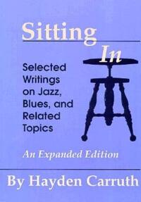Book Cover for Sitting In by Hayden Carruth