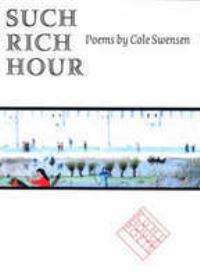 Book Cover for Such Rich Hour by Cole Swensen