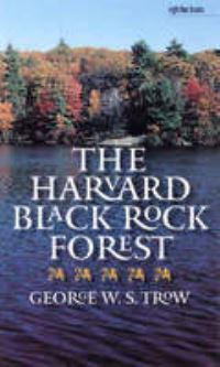 Book Cover for The Harvard Black Rock Forest / George W.S. Trow by George W S Trow