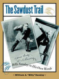 Book Cover for The Sawdust Trail by Billy Sunday