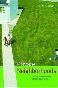 Book Cover for Private Neighborhoods and the Transformation of Local Government by Robert H Nelson