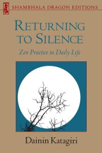 Book Cover for Returning to Silence by Dainin Katagiri, Yuko Conniff, Willa Hathaway