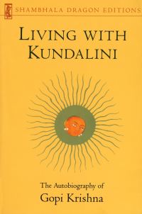 Book Cover for Living With Kundalini by Gopi Krishna, Leslie Shepard