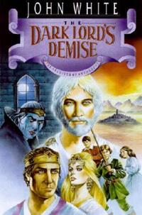 Book Cover for The Dark Lord's Demise by John White, Dale Larsen, Sandy Larsen