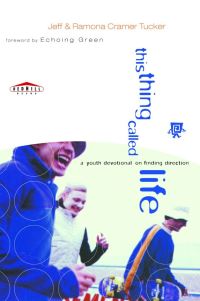 Book Cover for This Thing Called Life by Jeff Tucker, Ramona Tucker