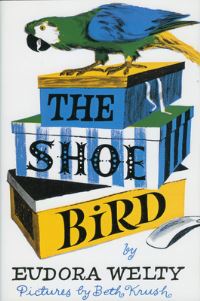Book Cover for The Shoe Bird by Eudora Welty, Beth Krush