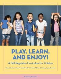 Book Cover for Play, Learn, and Enjoy! by Elena A Savina, Lindsay M Anmuth, Kelly C Atwood, Whitney R Giesing, Virginia Gallup Larsen