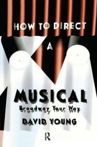 Book Cover for How to Direct a Musical by David Young