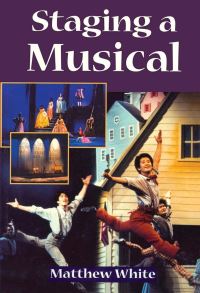 Book Cover for Staging a Musical by Matthew White