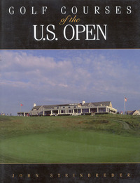 Book Cover for Golf Courses of the U.S. Open by John Steinbreder