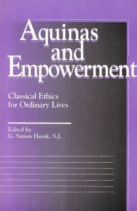 Book Cover for Aquinas and Empowerment by G Simon Harak, G Simon Harak, Judith W Kay, Diana Fritz Cates, G Simon Harak, Paul Wadell, Romanus Cessario