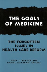 Book Cover for The Goals of Medicine by Mark J Hanson, Daniel Callahan