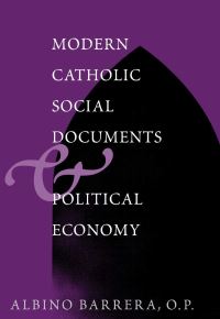 Book Cover for Modern Catholic Social Documents and Political Economy by Albino Barrera