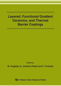 Book Cover for Layered, Functional Gradient Ceramics, and Thermal Barrier Coatings by Functional Gradient Ceramics, and Thermal Barrier Coatings SICMAC Summer School on Layered, M Anglada, E JiménezPiqué, P Hvizdos