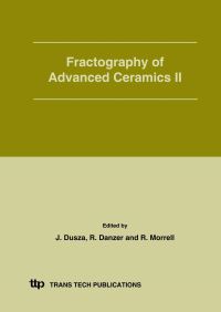 Book Cover for Fractography of Advanced Ceramics II by International Conference on Fractography of Advanced Ceramics, Jacek Dusza, Robert Danzer, R Morrell
