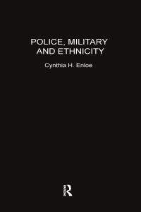 Book Cover for Police, Military, and Ethnicity by Cynthia H Enloe