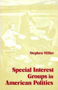 Book Cover for Special Interest Groups in American Politics by Stephen Miller