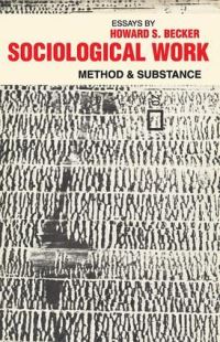 Book Cover for Sociological Work by Howard S Becker