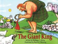 Book Cover for The Giant King by Kathleen T Pelley, Maurie Manning