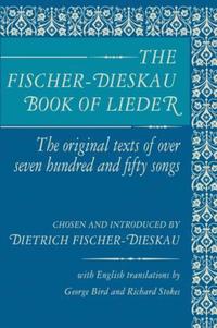 Book Cover for The Fischer-Dieskau Book of Lieder by Dietrich FischerDieskau, George Bird, Richard Stokes