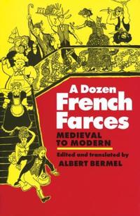 Book Cover for A Dozen French Farces by Albert Bermel