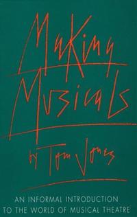 Book Cover for Making Musicals by Tom Jones