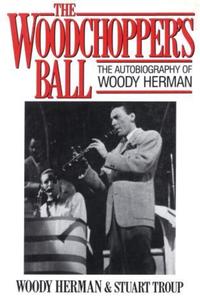 Book Cover for The Woodchopper's Ball by Woody Herman